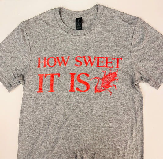 How Sweet It Is Tee