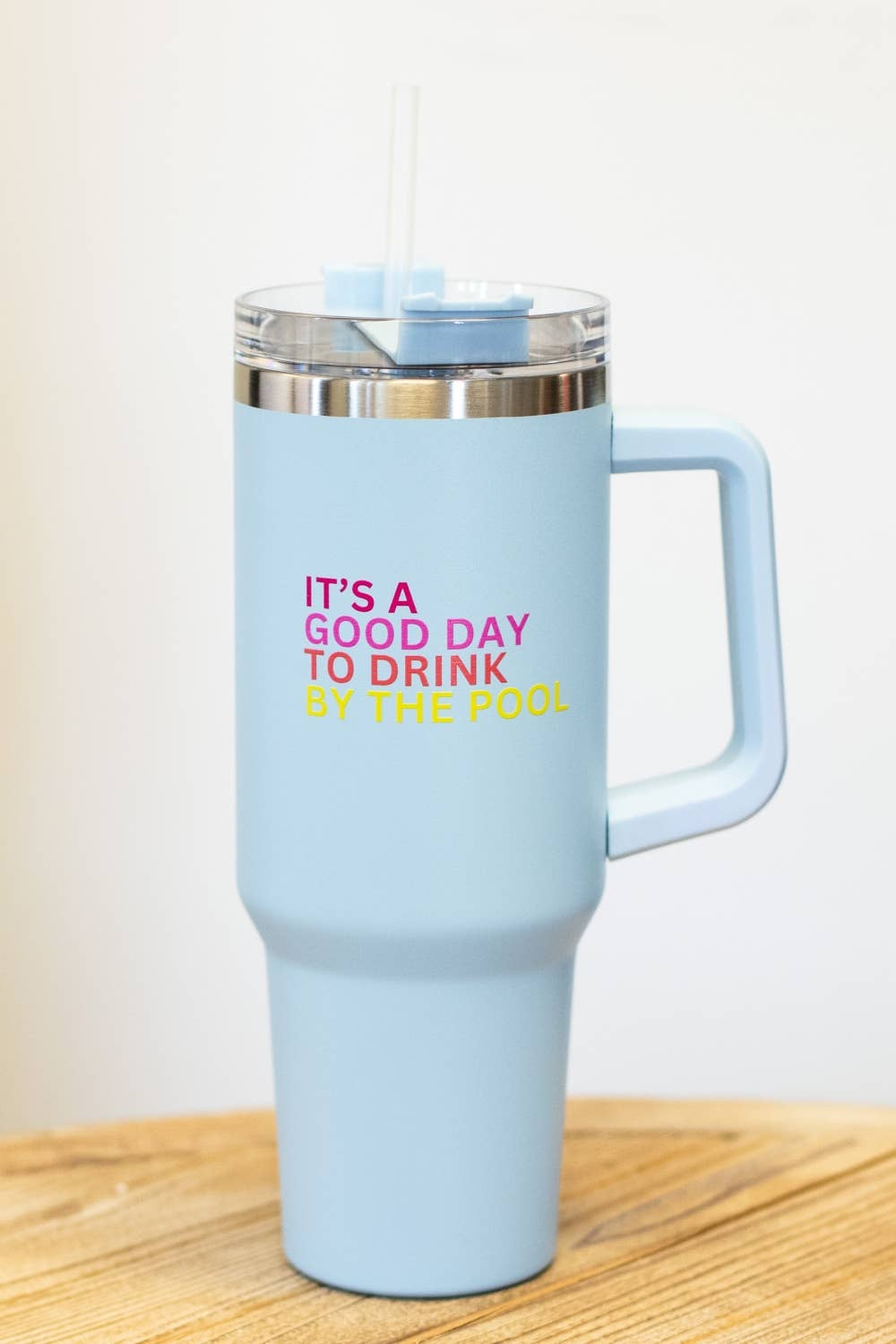 40oz Lt. Blue Drink By The Pool Tumbler