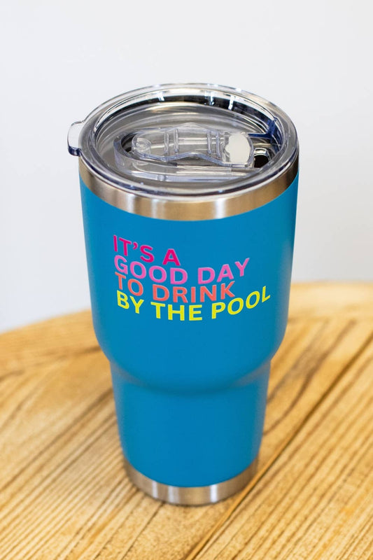 30oz Blue Drink By The Pool Tumbler