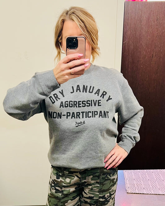Dry January Non Participant Crewneck