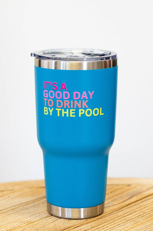 30oz Blue Drink By The Pool Tumbler