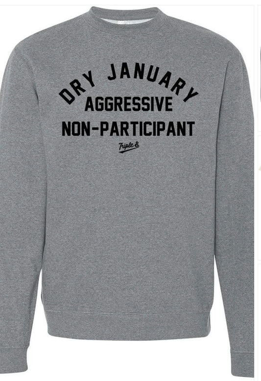 Dry January Non Participant Crewneck