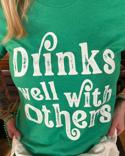 Drinks Well With Others Tee